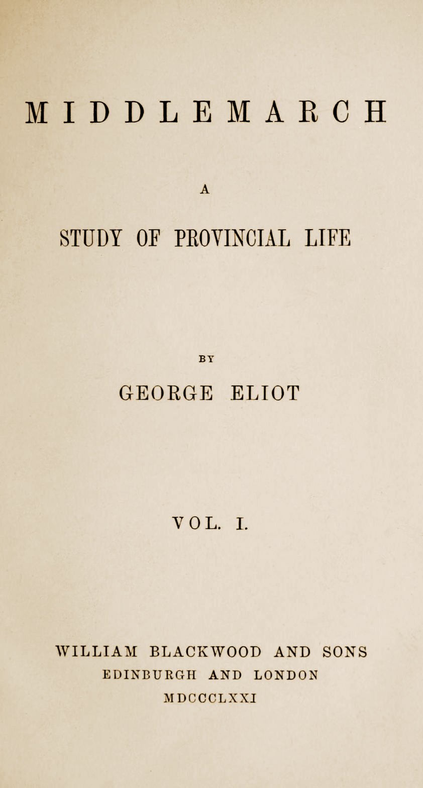 Freedom and Responsibility in George Eliot’s Middlemarch (image credits: Middlemarch by George Eliot (free pdf from Archive.org), Public domain, https://commons.wikimedia.org/w/index.php?curid=14545507)