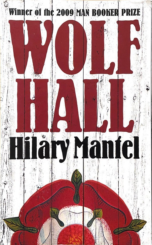 1. Wolf Hall by Hilary Mantel (Wolf Gang, Flickr, CC BY-SA 2.0)