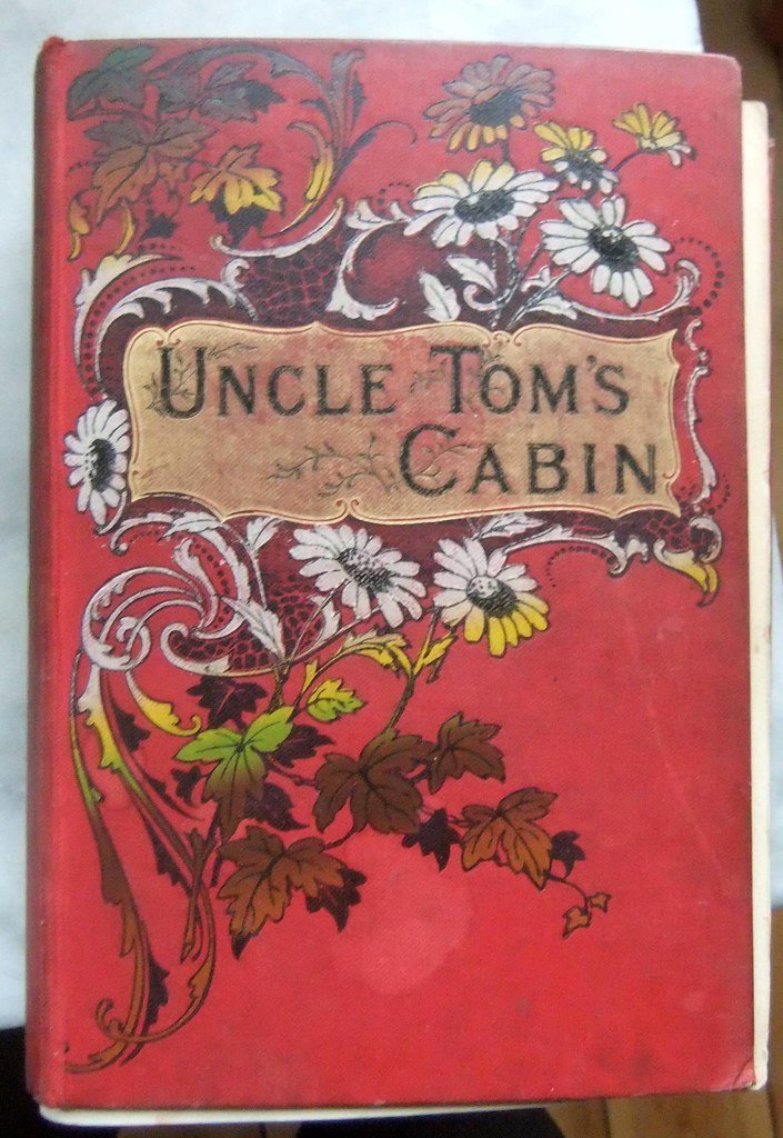 5. Uncle Tom's Cabin by Harriet Beecher Stowe (1852) (Gwydion M. Williams, Flickr, CC BY 2.0)